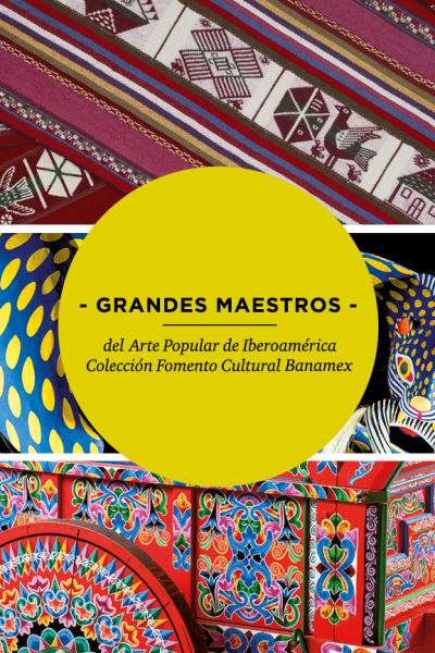 Lee más sobre el artículo Pronto: Grandes Maestros del Arte Popular de Iberoamérica