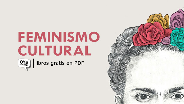 Lee más sobre el artículo 70 libros gratis en PDF sobre feminismo cultural