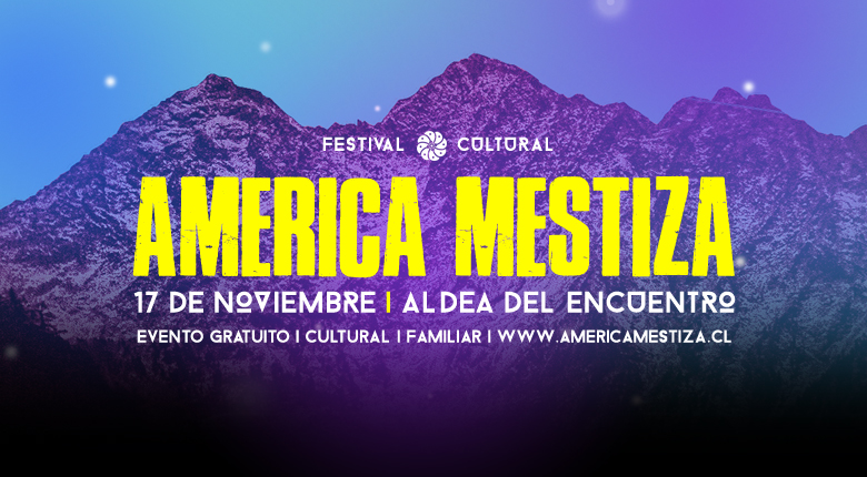 Lee más sobre el artículo 4º Festival Cultural América Mestiza 2018